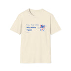 One Trip Only Why Make Two T-Shirt
