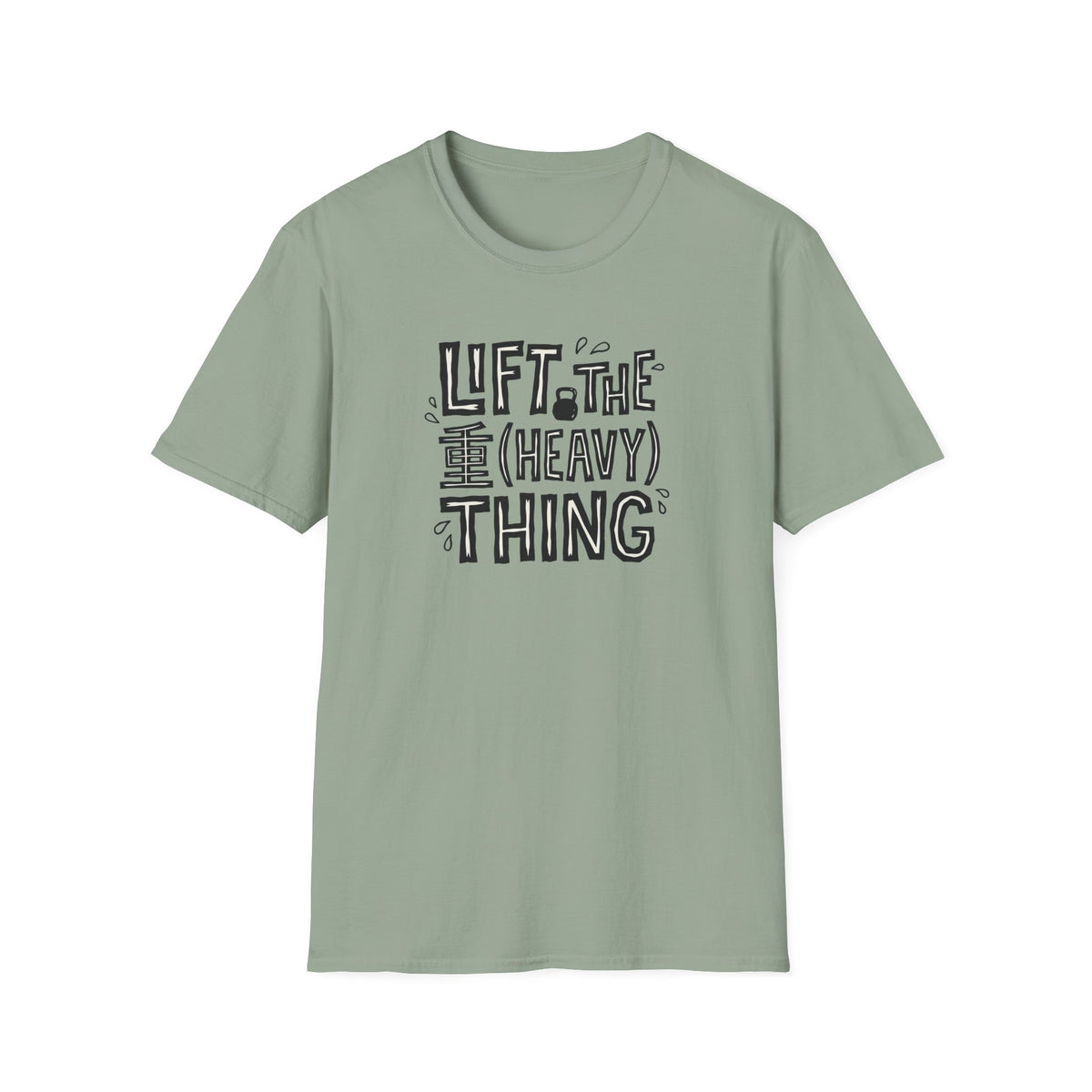 Lift The Heavy Thing T-Shirt