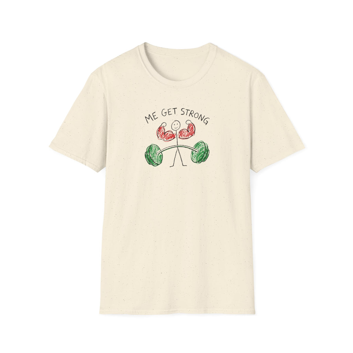 Me Get Strong T-Shirt