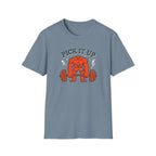 Pick It Up T-Shirt