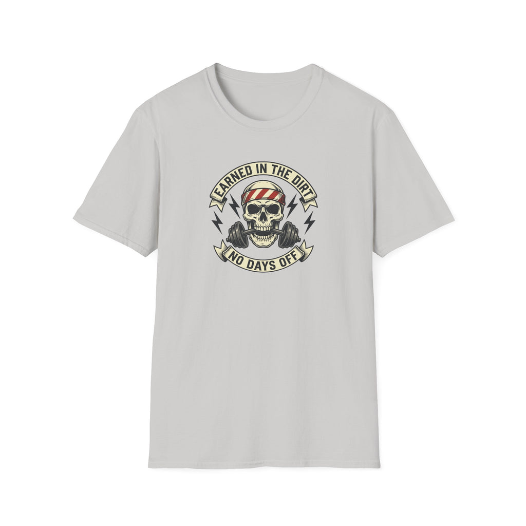 Earned in the Dirt T-Shirt