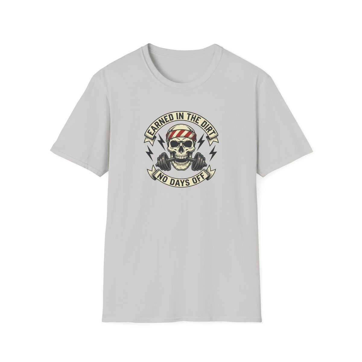 Earned in the Dirt T-Shirt